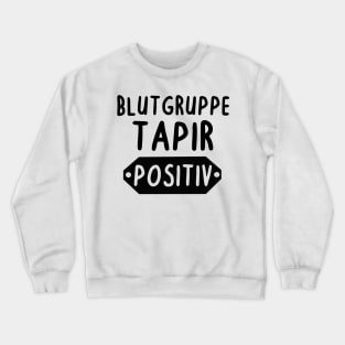 verrückter Tapir Spruch Tierliebhaber Motiv Crewneck Sweatshirt